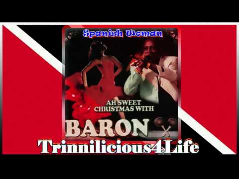 Baron - Spanish Woman - 2009 Soca Parang Music
