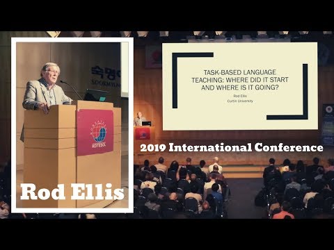 Rod Ellis - TBLT: Where Did It Start and Where Is It Going? - Plenary KOTESOL 2019