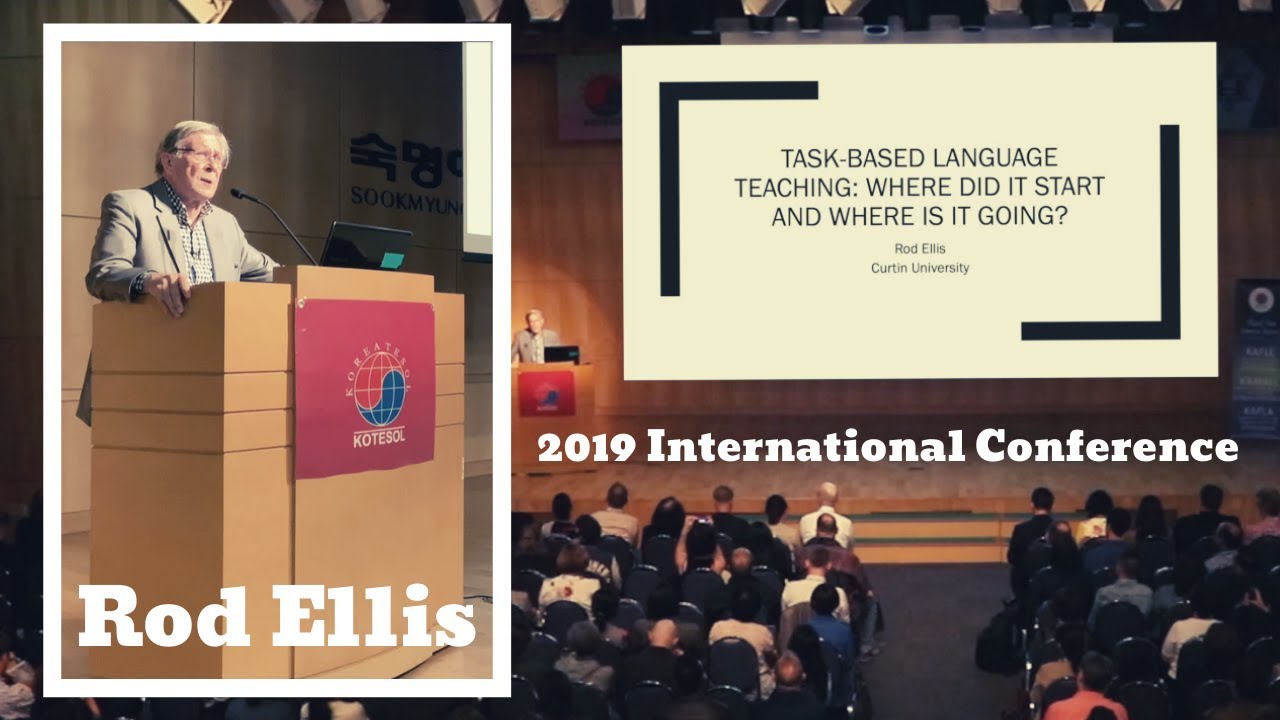 Rod Ellis - TBLT: Where Did It Start and Where Is It Going? - Plenary KOTESOL 2019