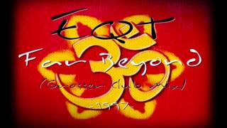 EQT - Far Beyond (Grosser Club Mix) ·1997·