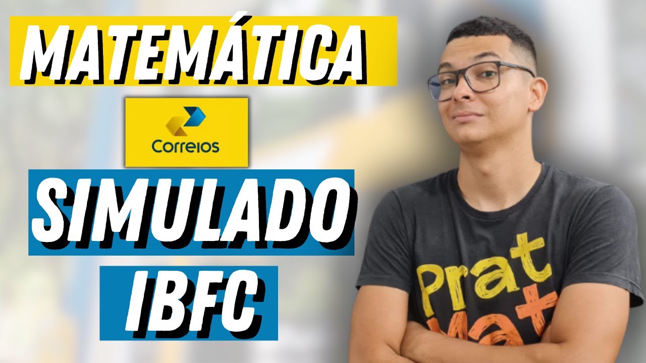 CONCURSO CORREIOS 2024 : SIMULADO DE MATEMÁTICA COM QUESTÕES DA IBFC !!