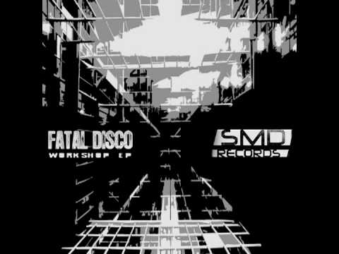 Fatal Disco - Workshop EP [SMD Records]