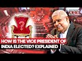 The Election Process Of India S Vice President Everything You Need To Know India News