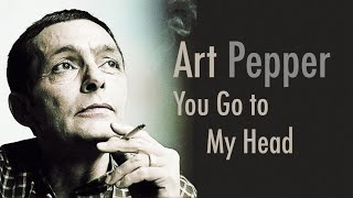 Art Pepper - You Go to My Head (vinyl record)