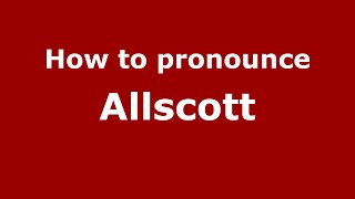 How to pronounce Allscott