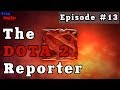 The DOTA 2 Reporter Episode 13 (Русская озвучка) 