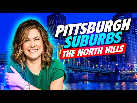 Where to live in Pittsburgh? - Top 5 Neighborhoods in the North Hills!