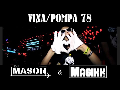 ViXA/POMPA #78 🔥☢️ VIXIARSKA BOMBA ☢️🚧​ ( MASON & MAGIKK ) @Magikk_DJ