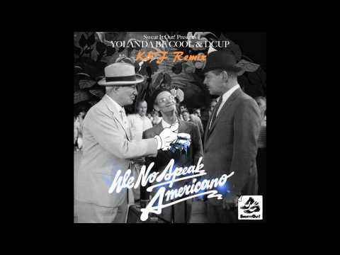yolanda be cool & dcup - we no speak americano(K&F 1st remix)