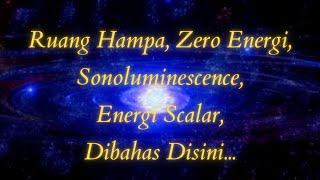 Download lagu Luar Biasa! Ruang Hampa Sebenarnya Terdapat Zero Energi, Dari Hal Ini Muncul Banyak Penemuan. Part 1 mp3 Download lagu Luar Biasa! Ruang Hampa Sebenarnya Terdapat Zero Energi, Dari Hal Ini Muncul Banyak Penemuan. Part 1 mp3