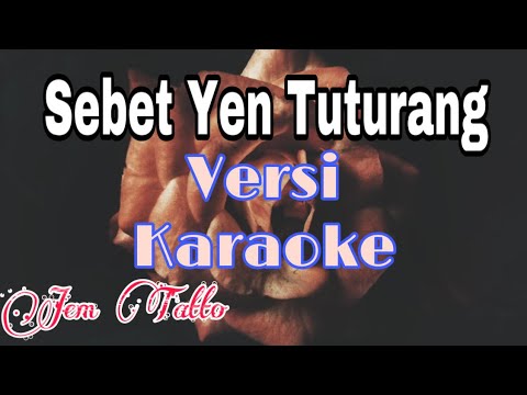 JEM TATTO SEBET YEN TUTURANG KARAOKE