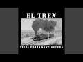 El Tren - Vieja Trova Santiaguera - Topic El Tren