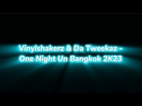 Vinylshakerz & Da Tweekaz - One Night In Bangkok 2K23 (Sub en Español)