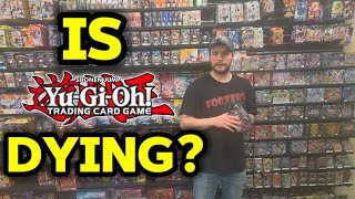 Is Yu-Gi-Oh! Dying? Let's talk about it!
