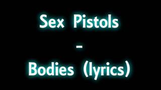 Sex Pistols - Bodies | Lyrics