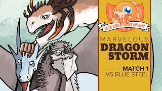 Much Abrew: Marvelous Dragonstorm vs Blue Steel (Match 1)