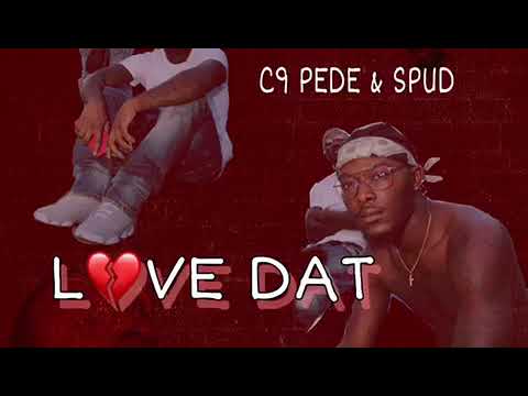 C9 Pede & Spud - Love That (Prod. DJ Kidd)