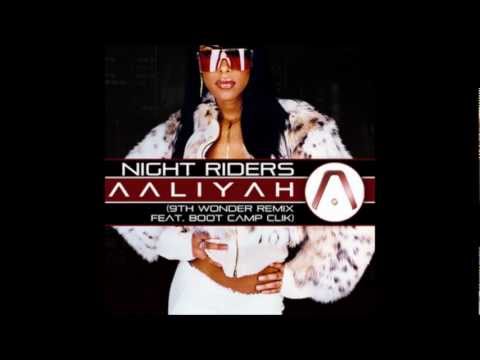 Boot Camp Clik ft. Aaliyah - Night Riders ( 9th Wonder Remix )