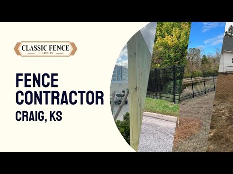 Fence Contractor in Craig, KS | Classic Fence