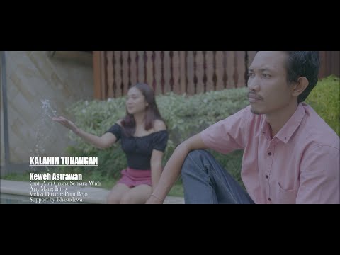 KALAHIN TUNANGAN - KEWEH ASTRAWAN - 4K Video [Putu Bejo Official]