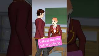 A aluna novata sofria bullying mas o melhor aconteceu... #sakuraschoolsimulator