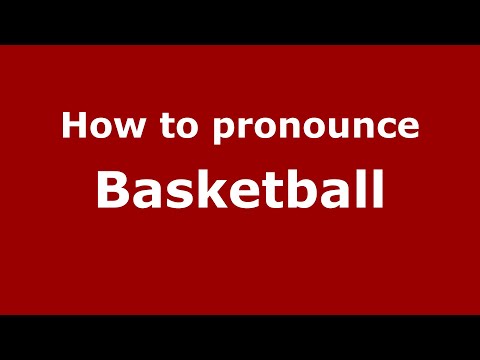 How to pronounce Basketball