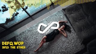 Defqwop - Into The Ether | [Infinite Music]