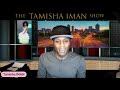 Not The Tamisha Iman Show