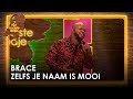Brace - Zelfs je naam is mooi | Het mooiste liedje