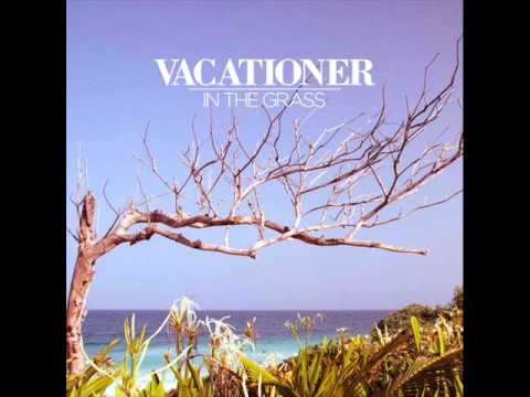 Vacationer - In The Grass