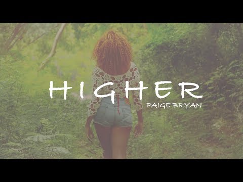 Paige Bryan - Higher (Official Video)