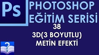 Photoshop - 38 - 3D(3 Boyutlu) Metin Efekti