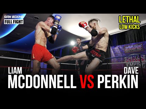 LETHAL LOW KICKS - Liam McDonnell vs Dave Perkin | Siam Boxing - SKS Empire 4