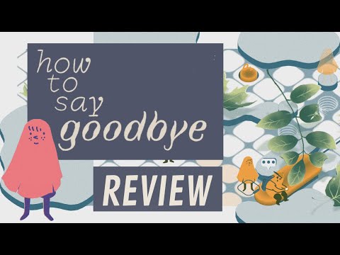 How To Say Goodbye Review | PC & Switch - YouTube