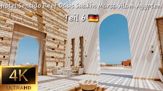 Hotel Sentido Reef Oasis Suakin in Marsa Alam Ägypten Deutsch 🇩🇪 Teil 6 (Premium