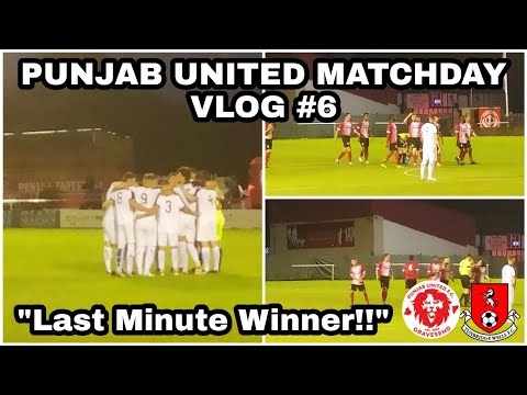 "Last Minute Winner!!" Punjab United Match Day Vlog #6 vs Tunbridge Wells