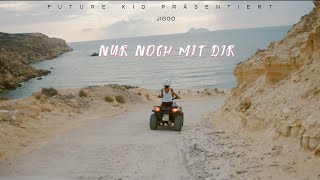 JIGGO - NUR NOCH MIT DIR prod. Jonny Jones [Official Video]