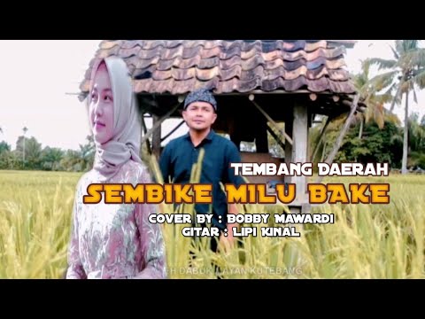 Sembike Milu Bake   ||  Tembang Daerah Sumsel Armadiraga Cover by Bobby ll Batang Hari Sembilan
