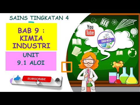SAINS TINGKATAN 4 KSSM | BAB 9 KIMIA INDUSTRI | ALOI