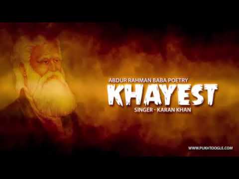 Khayst..Zama Da yaar na de Khabar sok by Karan khan ..Rahman Baba Kalam