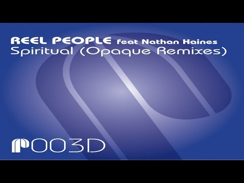 Reel People feat. Nathan Haines - Spiritual (Opaque Vocal Remix)