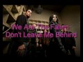 We Are The Fallen - Don't Leave Me Behind ...