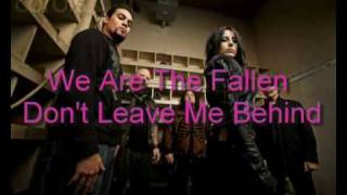 We Are The Fallen - Don&#39;t Leave Me Behind (Lyrics)