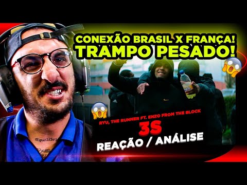 CONEXÃO BRASIL E FRANÇA!!! RYU THE RUNNER - 3S FT. ENZO FROM THE BLOCK [REAÇÃO/ ANÁLISE]
