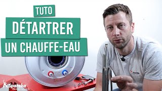 Comment détartrer un chauffe eau - tuto entretien