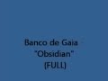 Banco de Gaia - Obsidian (FULL) 