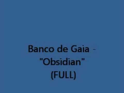 Banco de Gaia - Obsidian (FULL)