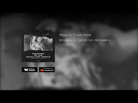 Migos ft. Travis Scott - Speaking Of The Devils And Angels (Black Station & Satomic Remix)