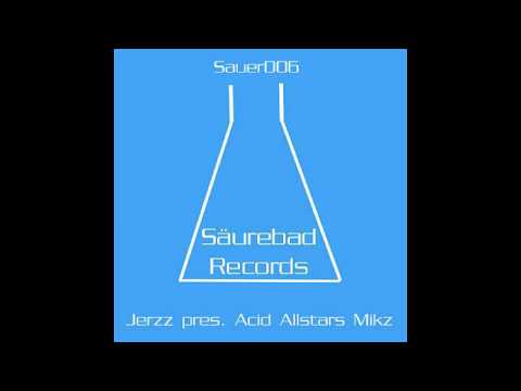 Jerzz - Acid Allstars Mikz