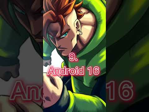 TOP 17 strongest Android's in dragon Ball ll #shorts #android21 #android17 #android18 #strongest